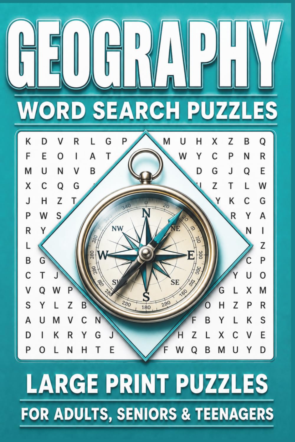 Geography Word Search Puzzle Book: 55 Word Find Puzzles About Countries, Capitals, Lakes, Museums, Cities & More | For Adults, Seniors & Teenagers | 6x9 Inch