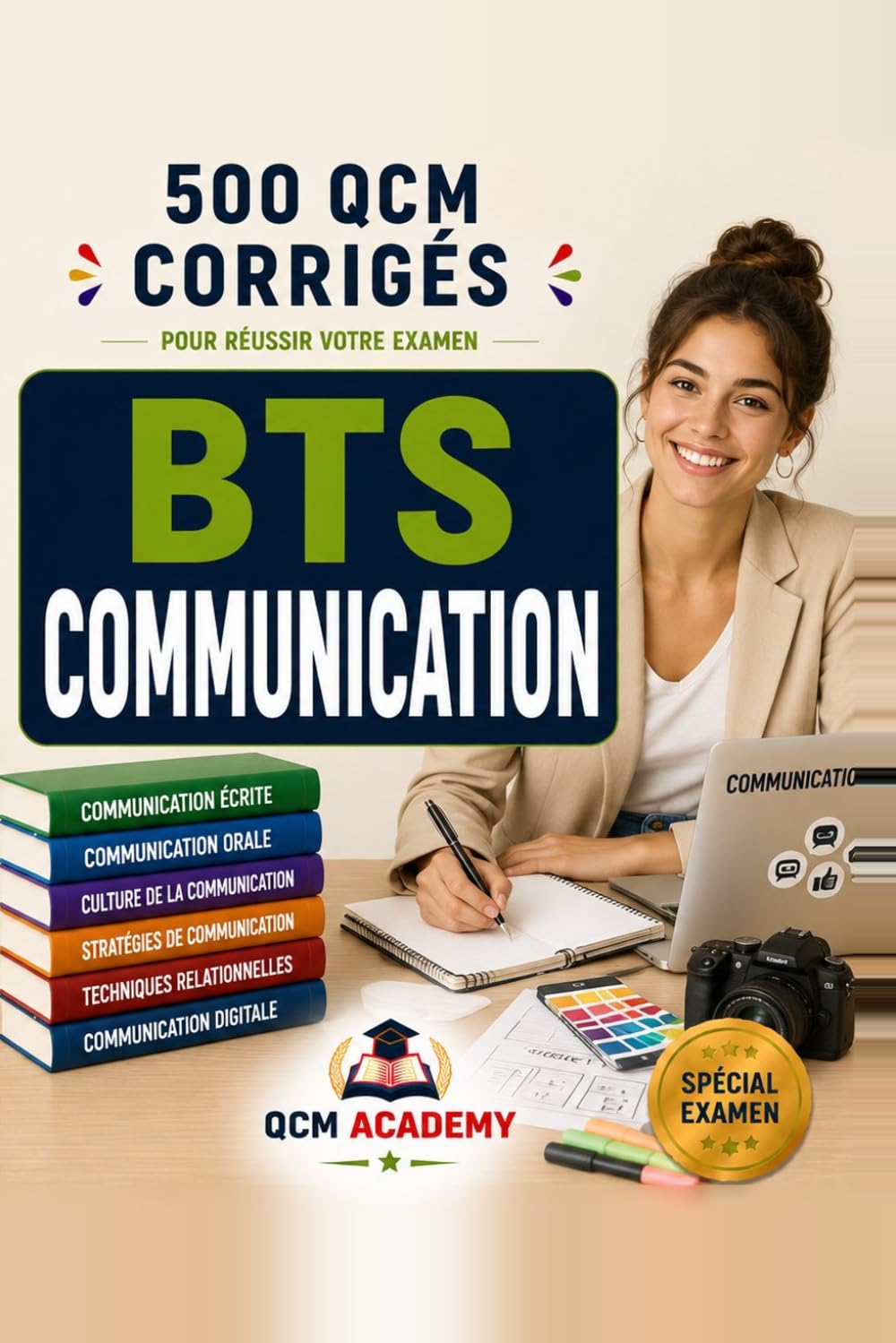 BTS Communication: 500 QCM Corrigés | Cahier d'entraînement pour réussir l'examen en autonomie | Stratégie, conseil, création, médias, digital, réseaux sociaux | Annales et révision