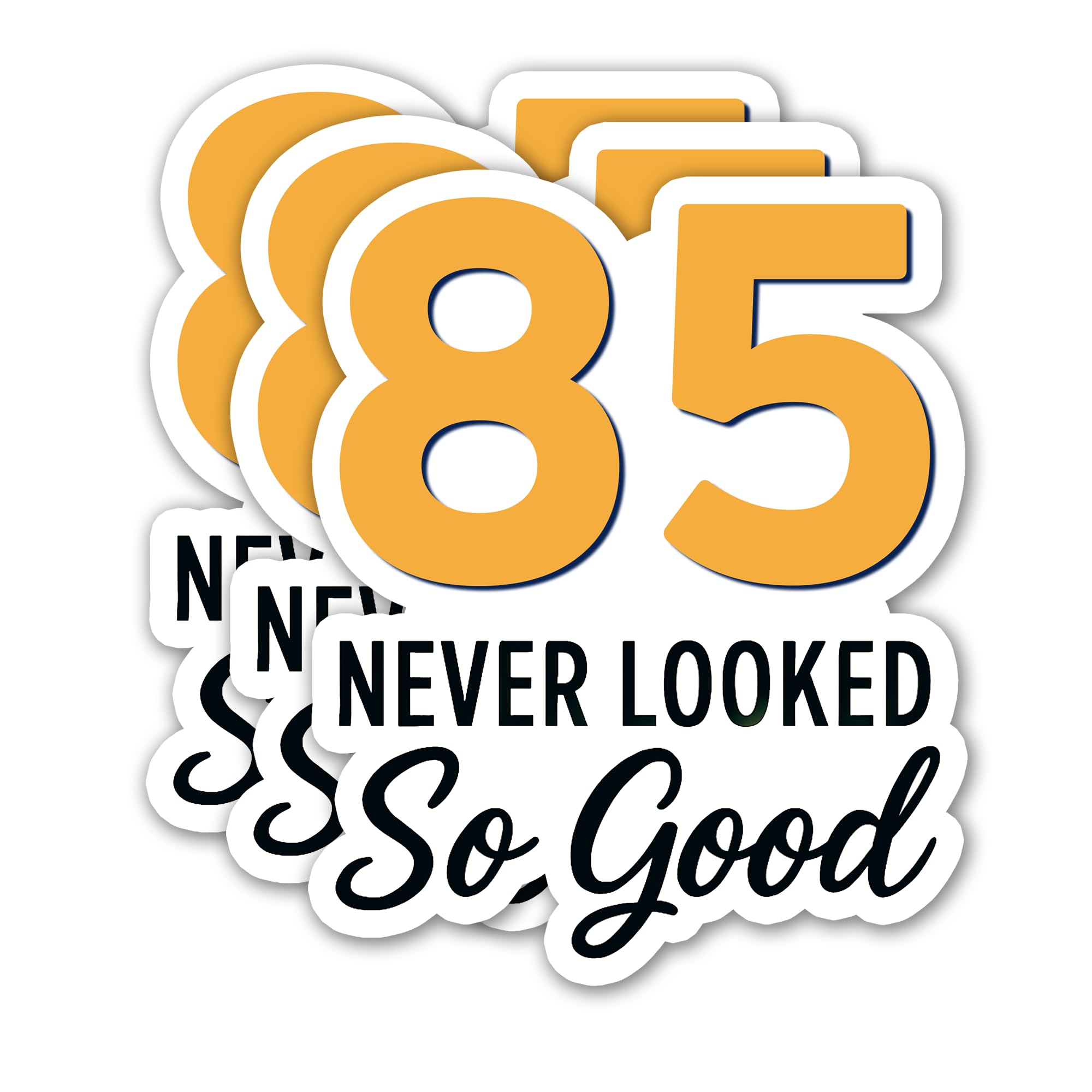 Autocollants 85 Never Looked So Good en vinyle imperméable premium pour décoration durable