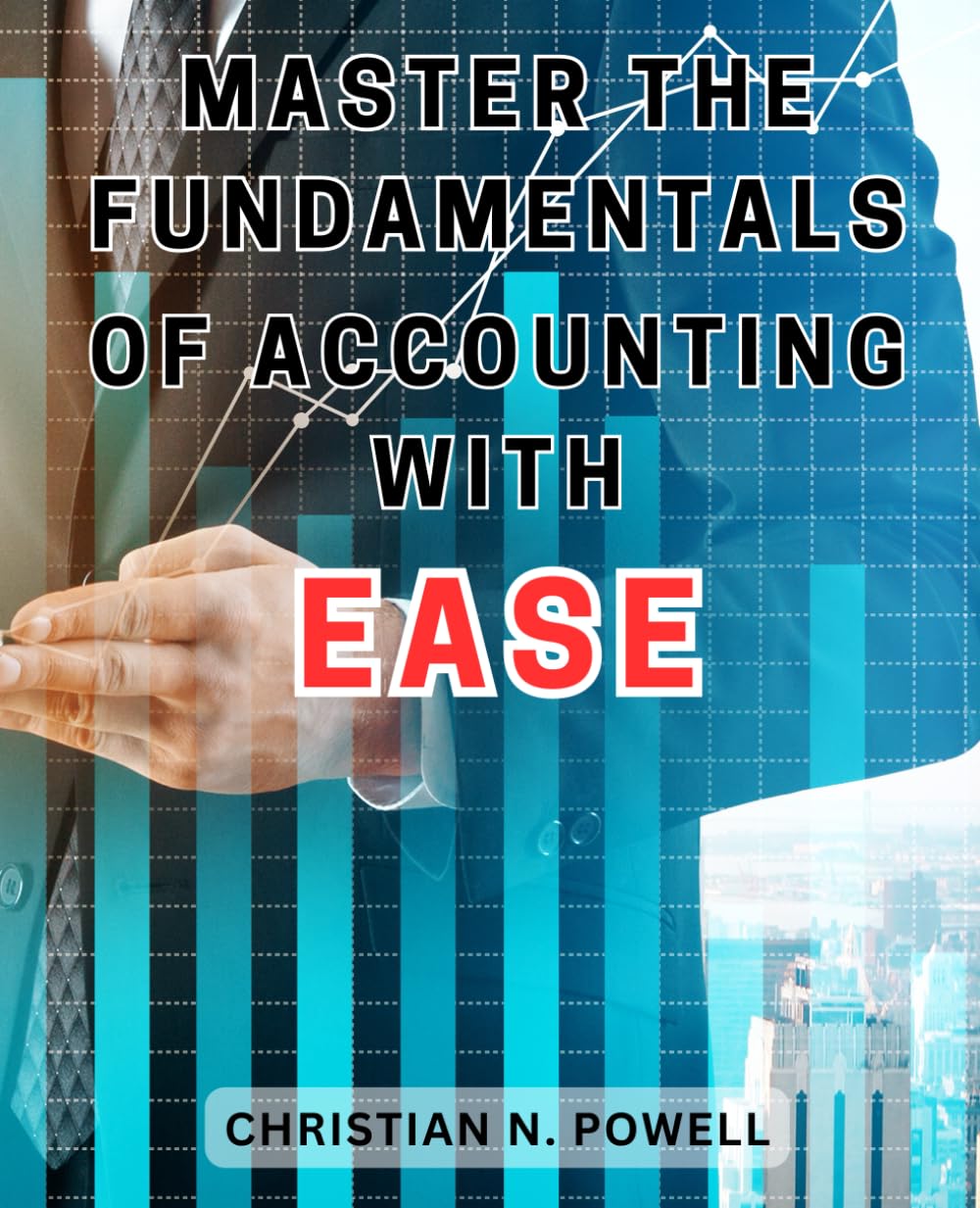 Master the Fundamentals of Accounting with Ease Unlock the Secrets to