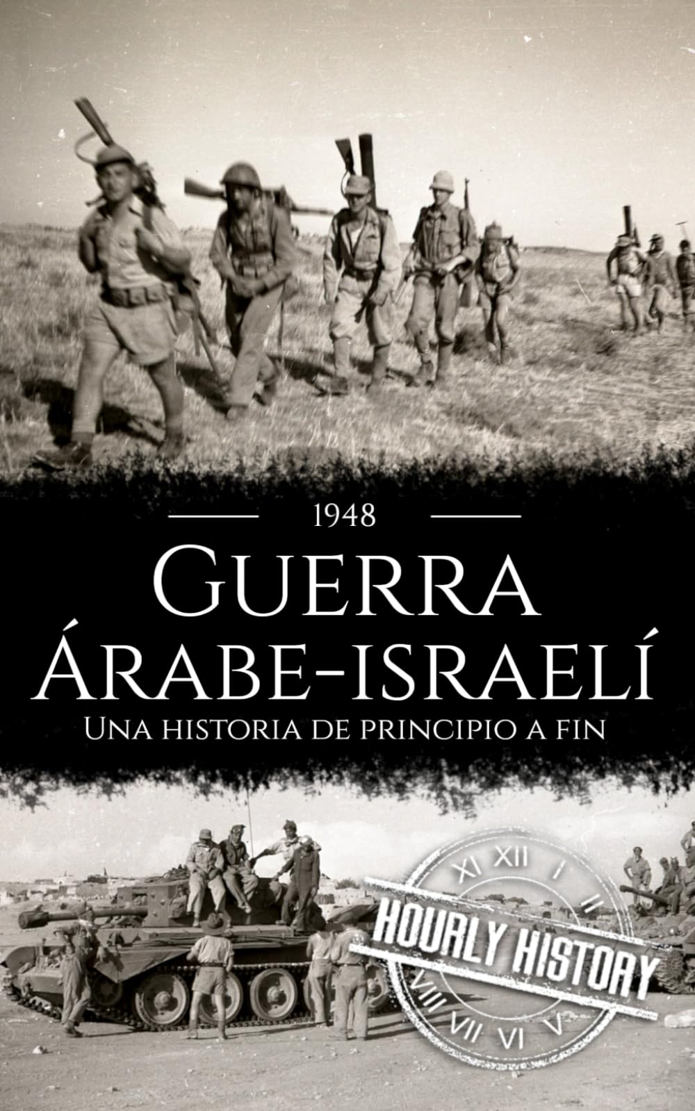 Guerra árabe-israelí de 1948: Una historia de principio a fin