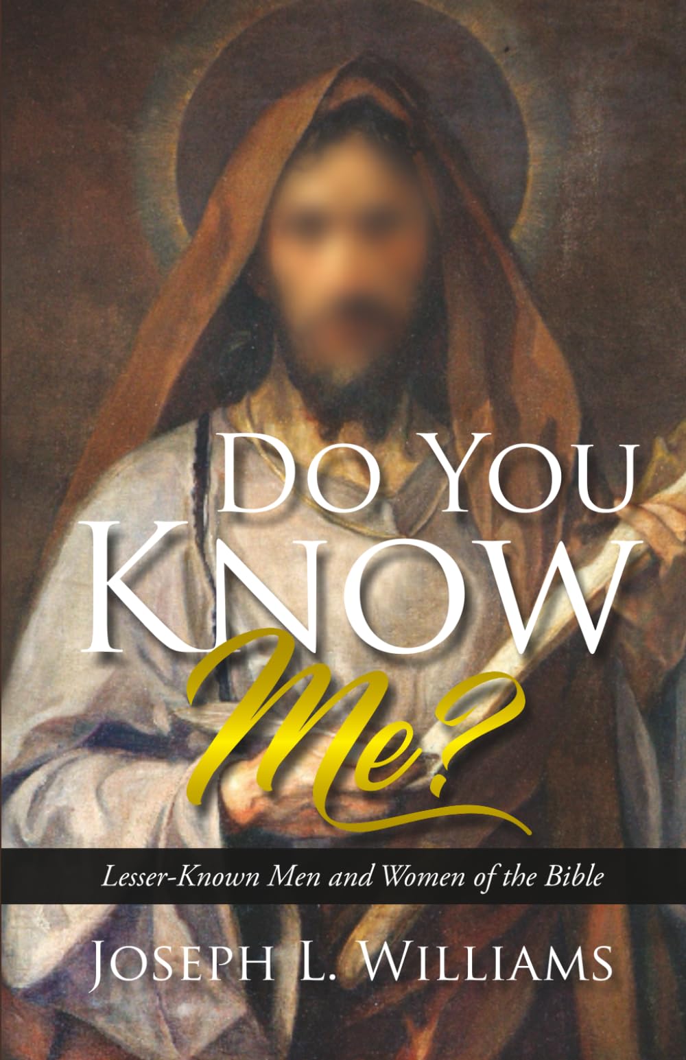 Do You Know Me?: Lesser-Known Men and Women of the Bible (Feed the Hunger Devotionals and Teachings)