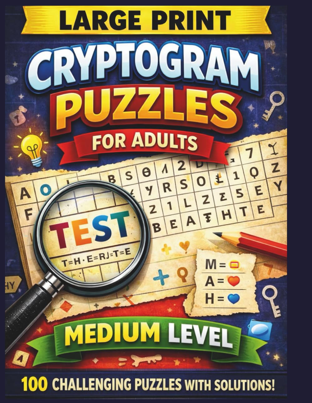 CRYPTOGRAM PUZZLES FOR ADULTS VOLUME 2 ( MEDIUM ): 100 Medium-Level Brain Games with Solutions to Challenge and Strengthen Your Mind
