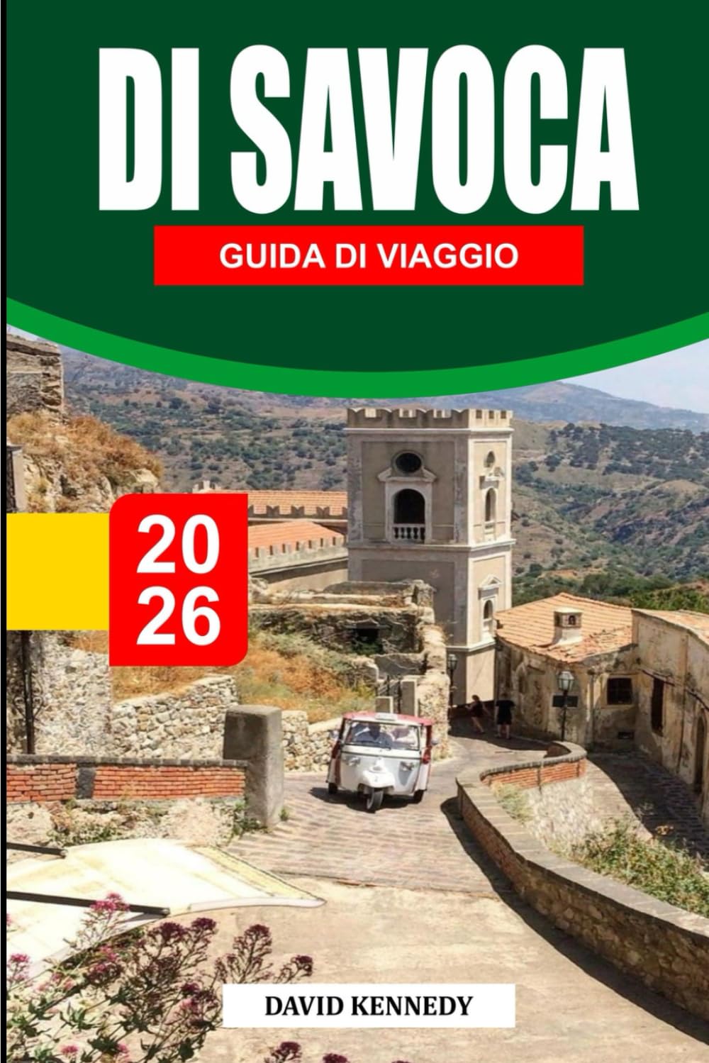 GUIDA DI VIAGGIO SAVOCA 2026: Fascino siciliano senza tempo, Il Padrino Location di riprese, strade medievali, colline panoramiche e autentica vita di villaggio