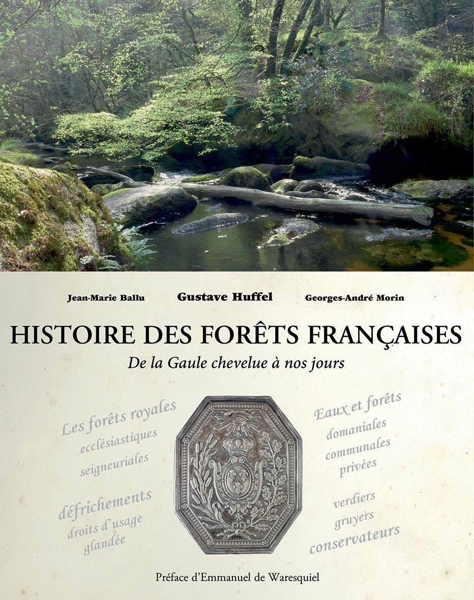 Histoire des forêts françaises: De la Gaule chevelue à nos jours