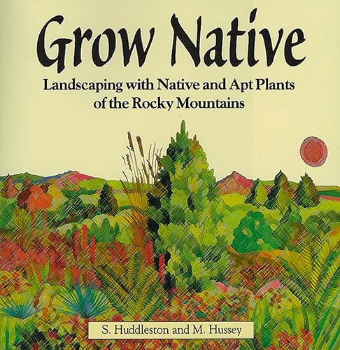 Grow Native: Landscaping with Native and Apt Plants of the