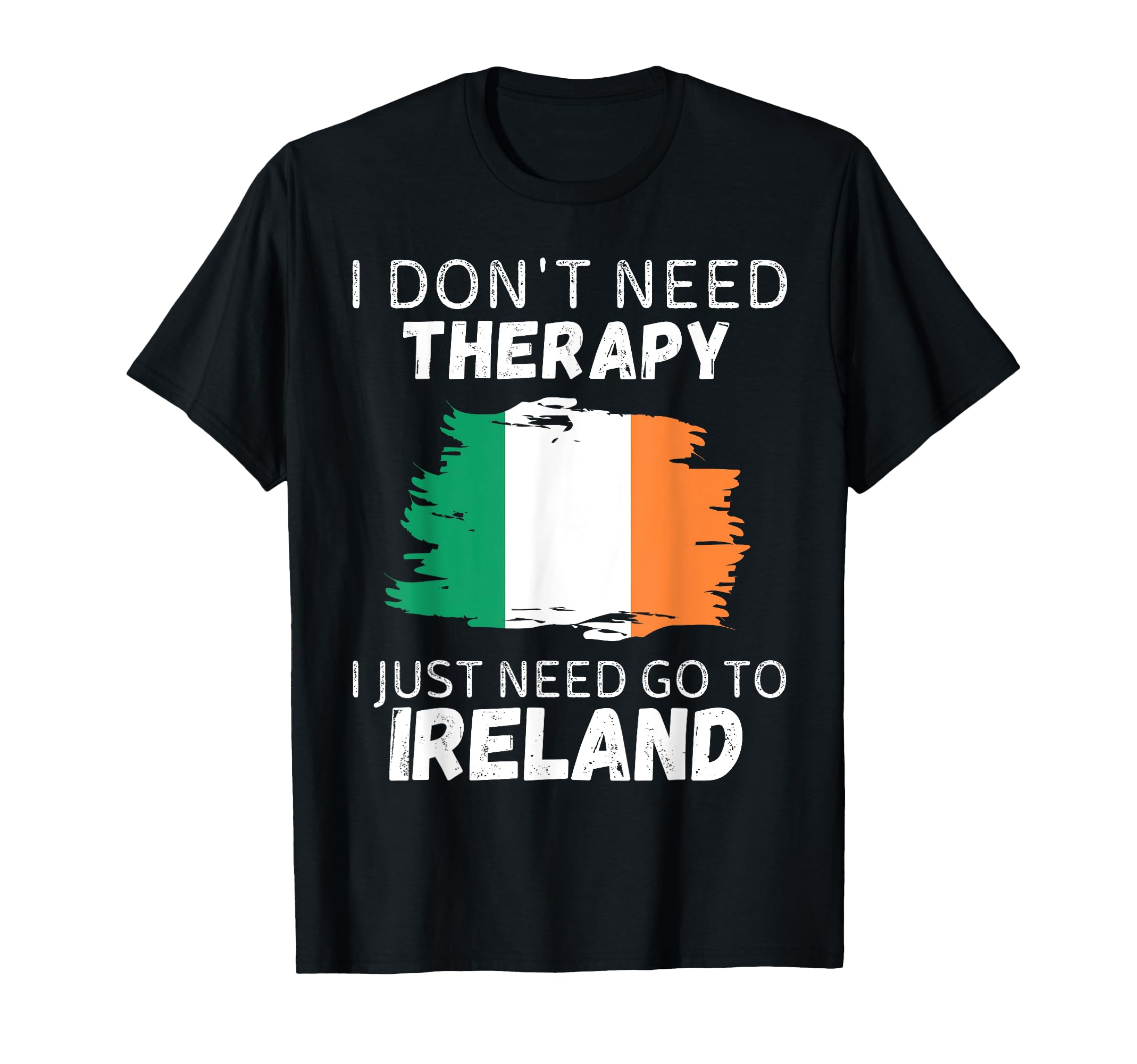 Vintage Ireland Don't Need Therapy I Just Need Go To Ireland T-Shirt