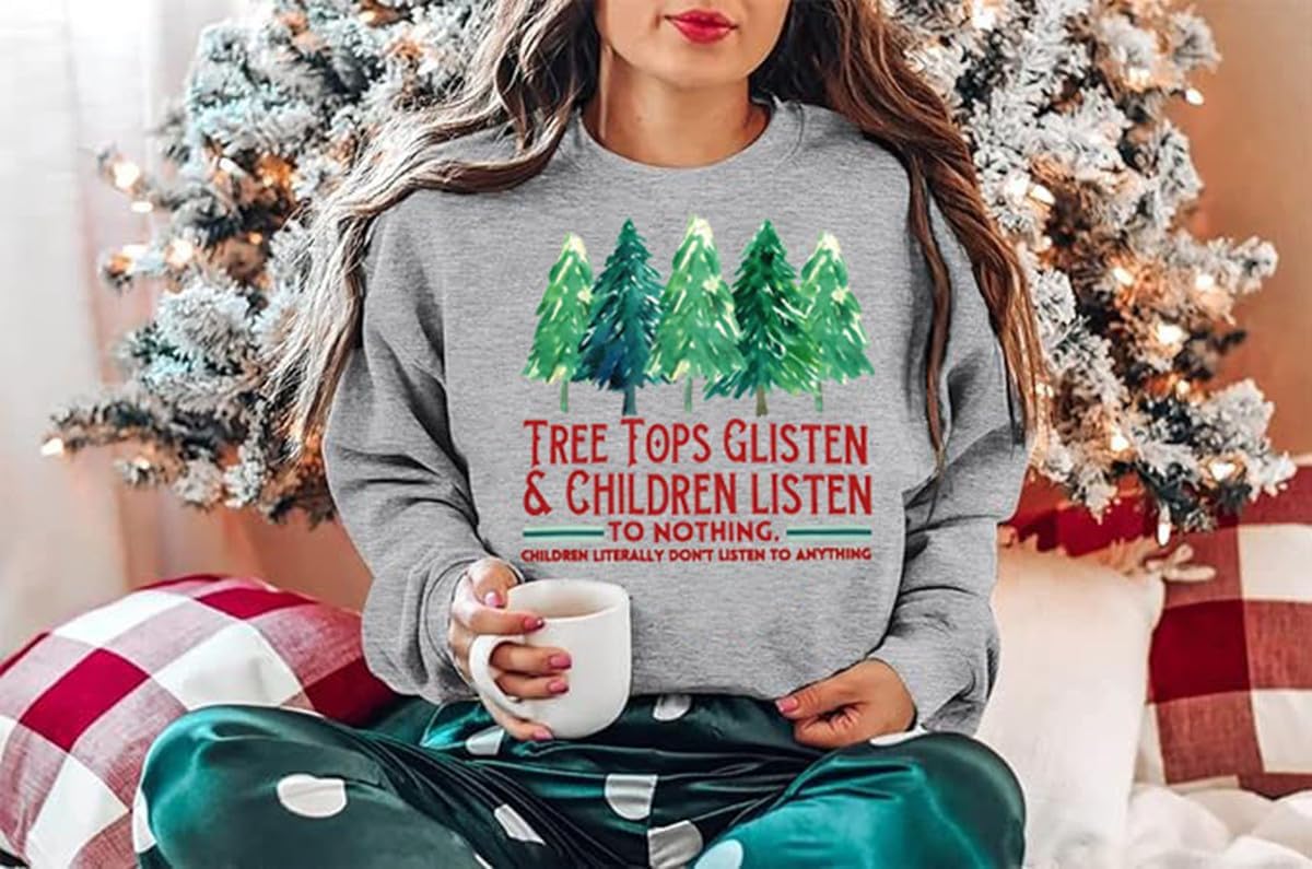 HEYO Christmas Tree Sweatshirts Women Tree Tops Glisten Children Listen To Nothing Shirt Xmas Holiday Pullover Tops - Image 2
