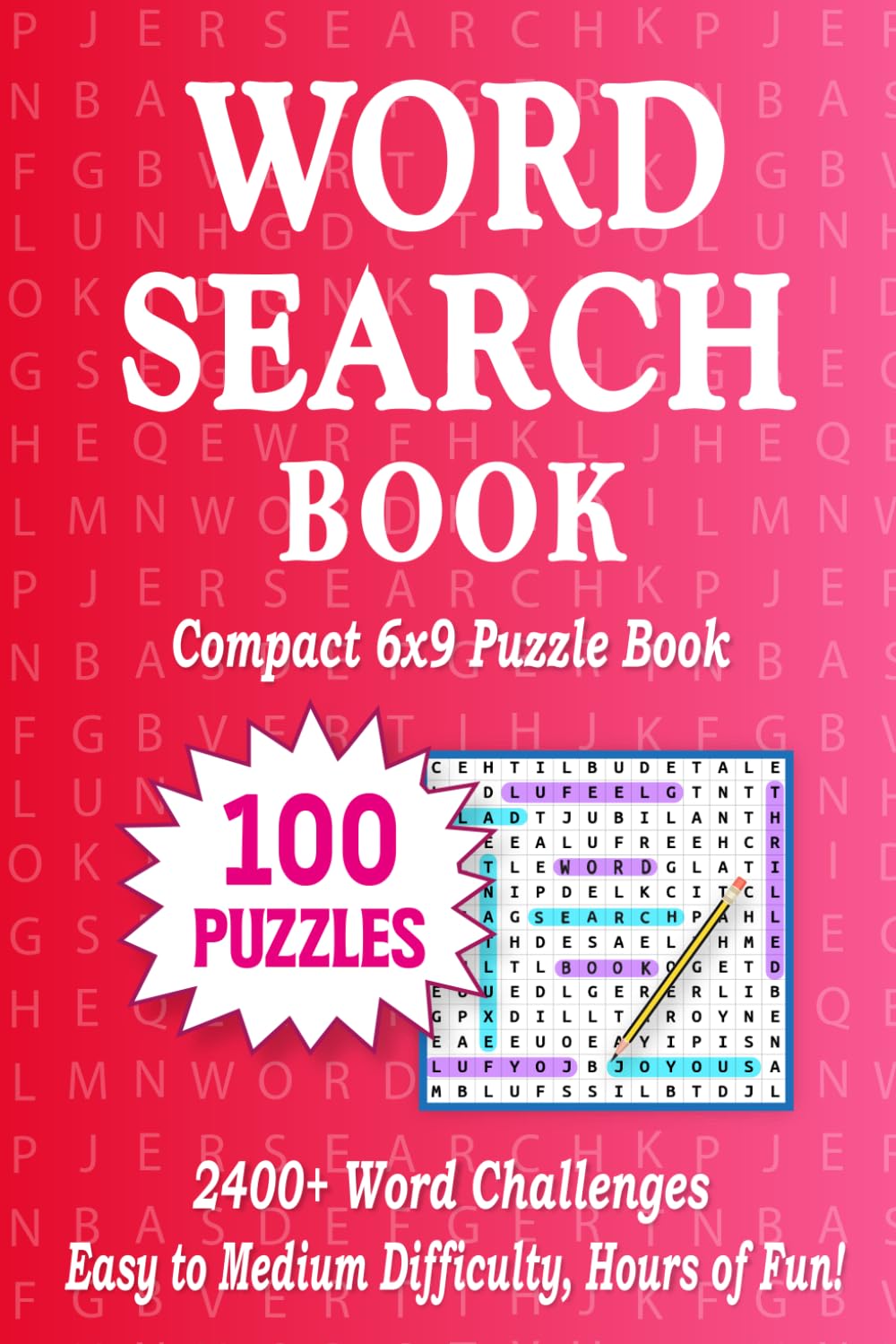 Word Search Book: 100 Puzzles | Easy to Medium Difficulty