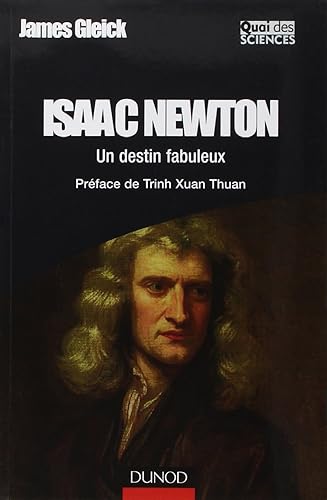 Isaac Newton - Un destin fabuleux: Un destin fabuleux