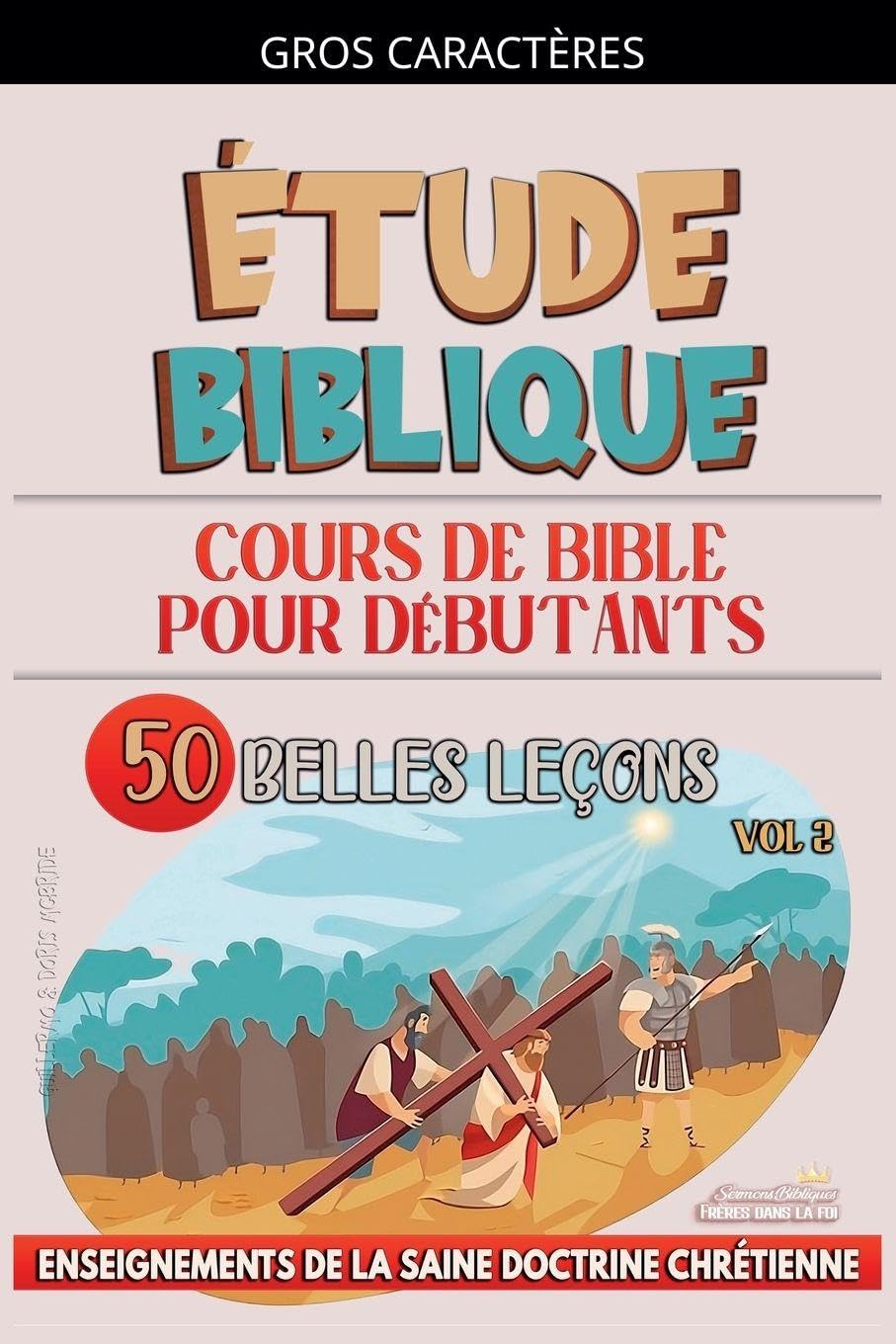 Cours de Bible pour Débutants: 50 Belles Leçons: 2 (L'Enseignement Dans La Classe Biblique)