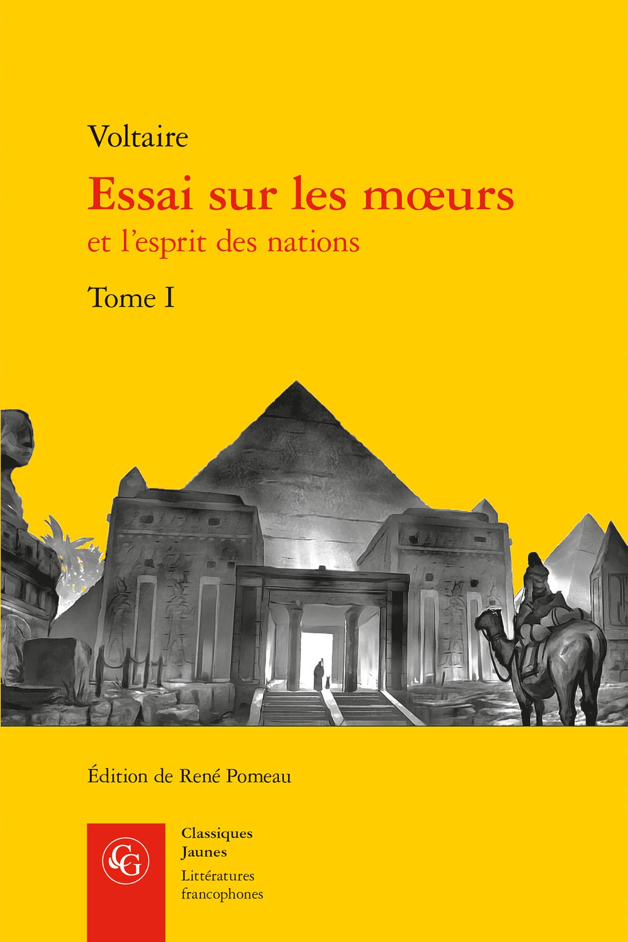 Essai Sur Les Moeurs Et l'Esprit Des Nations. Tome I: 1 (Classiques Jaunes, 493)