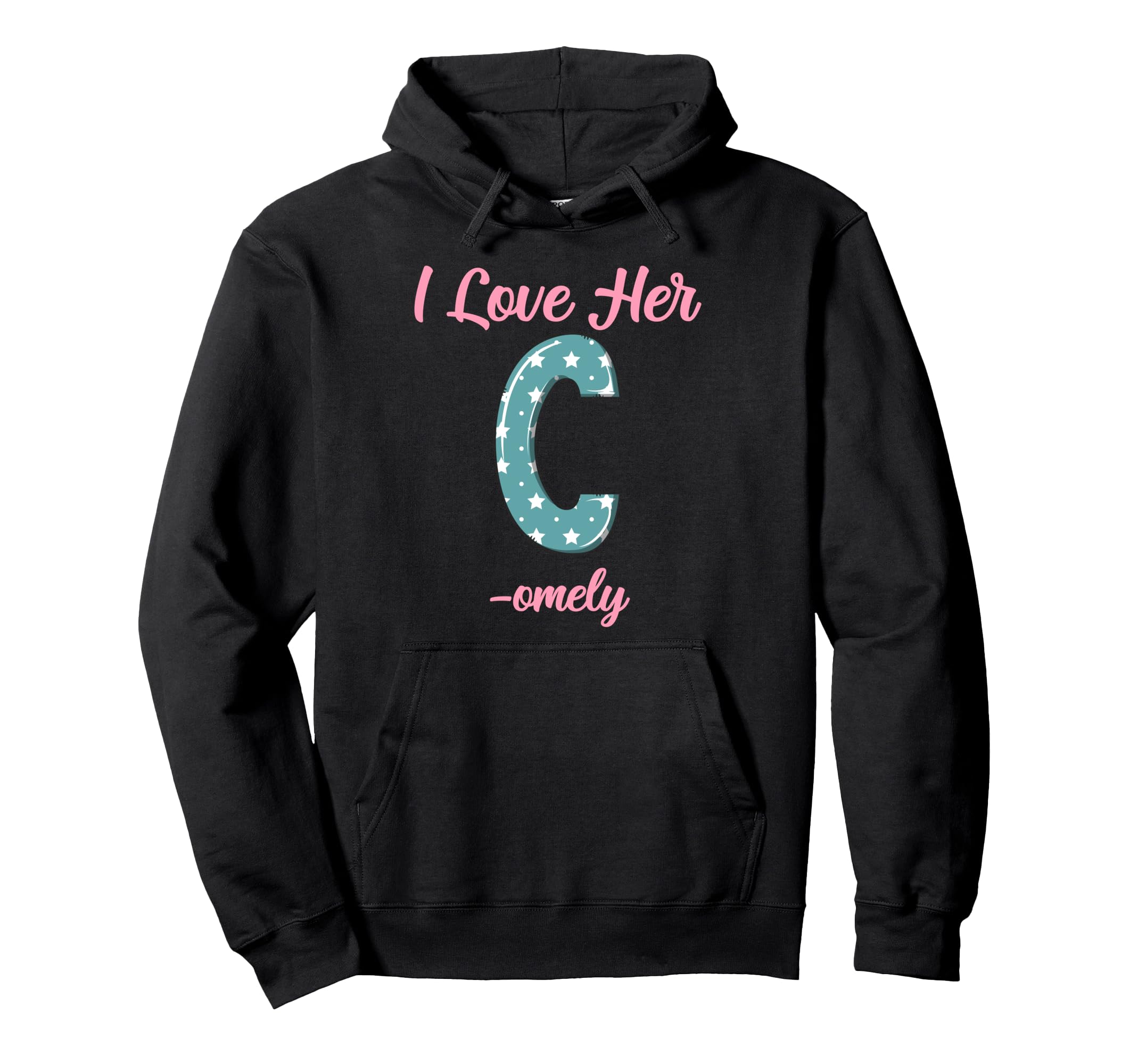 I Love Her Comely Girls Good Words Pullover Hoodie