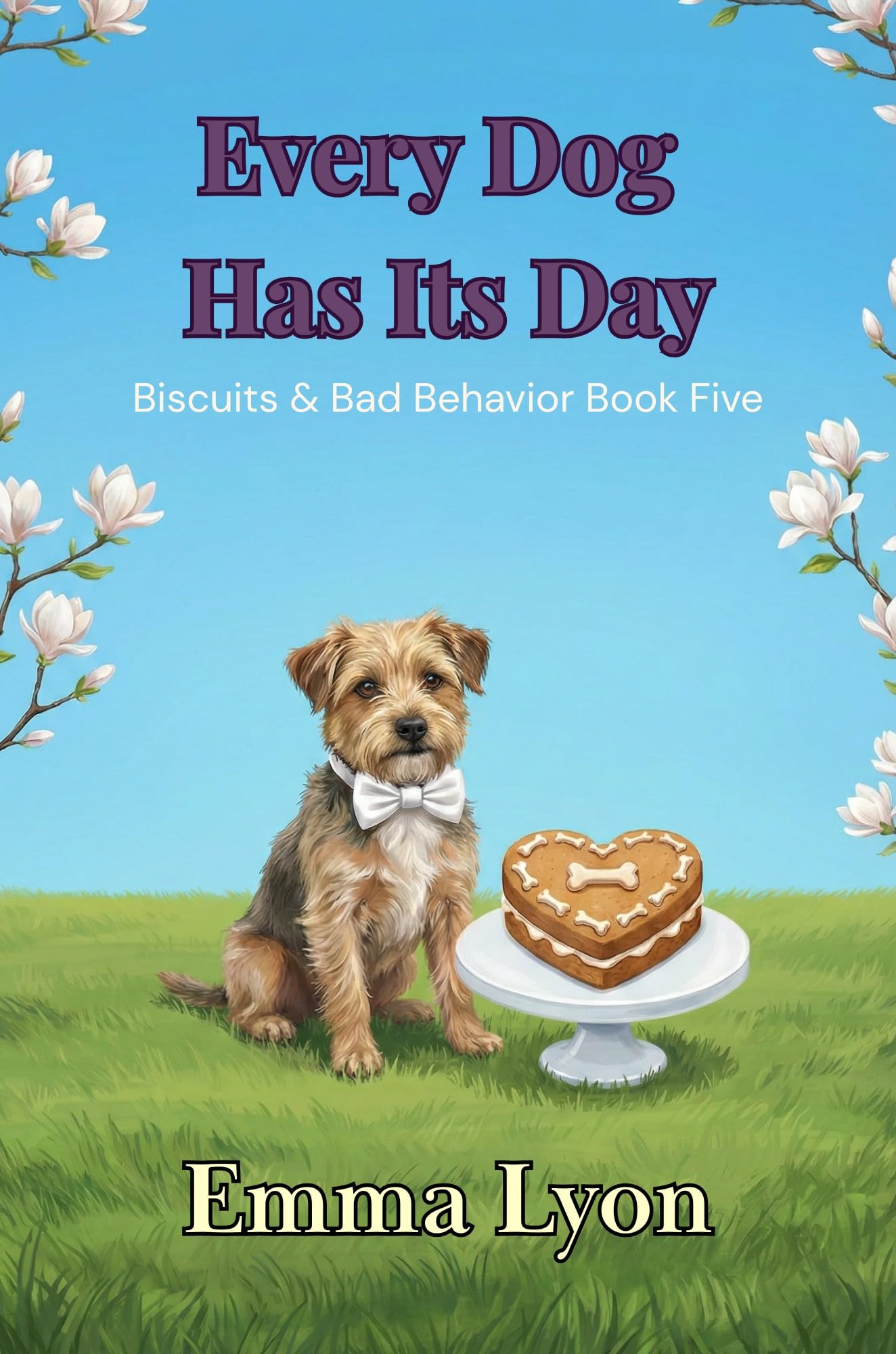 Every Dog Has Its Day: Biscuits & Bad Behavior Book 5
