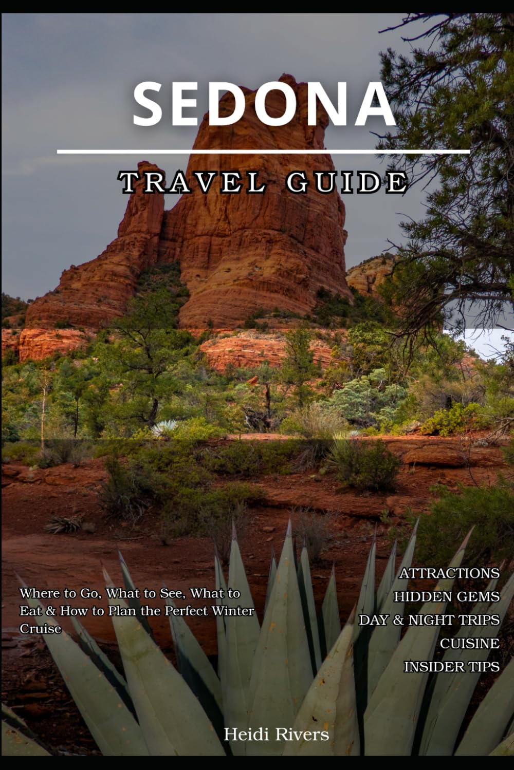Sedona Travel Guide 2026: Where to Go, What to See, What to Eat & How to Plan the Perfect Winter Cruise