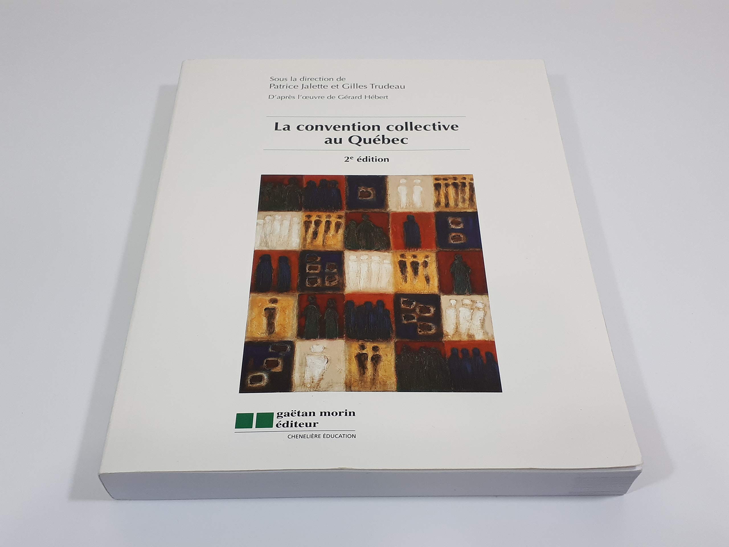 La Convention Collective au Québec- 2è édition