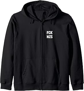 FCK NZS - Politics Party FCK AFD Opponents Politics Gift Zip Hoodie