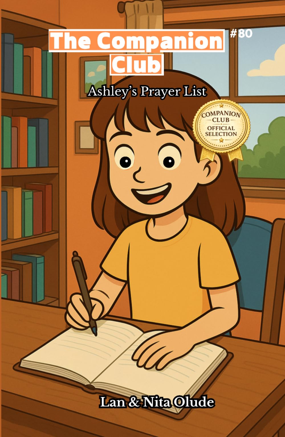 Ashley’s Prayer List: The Companion Club #80: A Heartwarming Christian Chapter Book About Prayer, Faith, and Friendship for Girls (Ages 8–12)