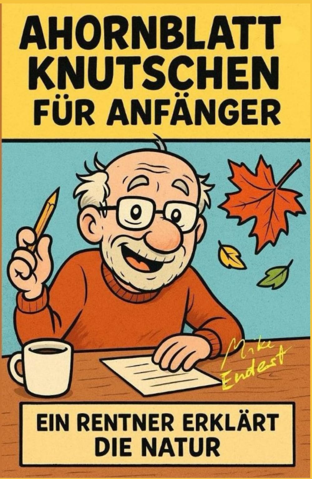 Ahornblattknutschen für Anfänger: Ein Rentner erklärt die Natur