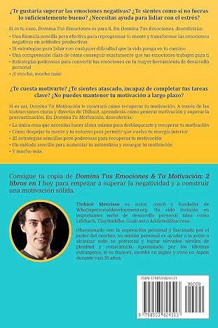 Domina Tus Emociones & Tu Motivación: 2 Libros en 1
