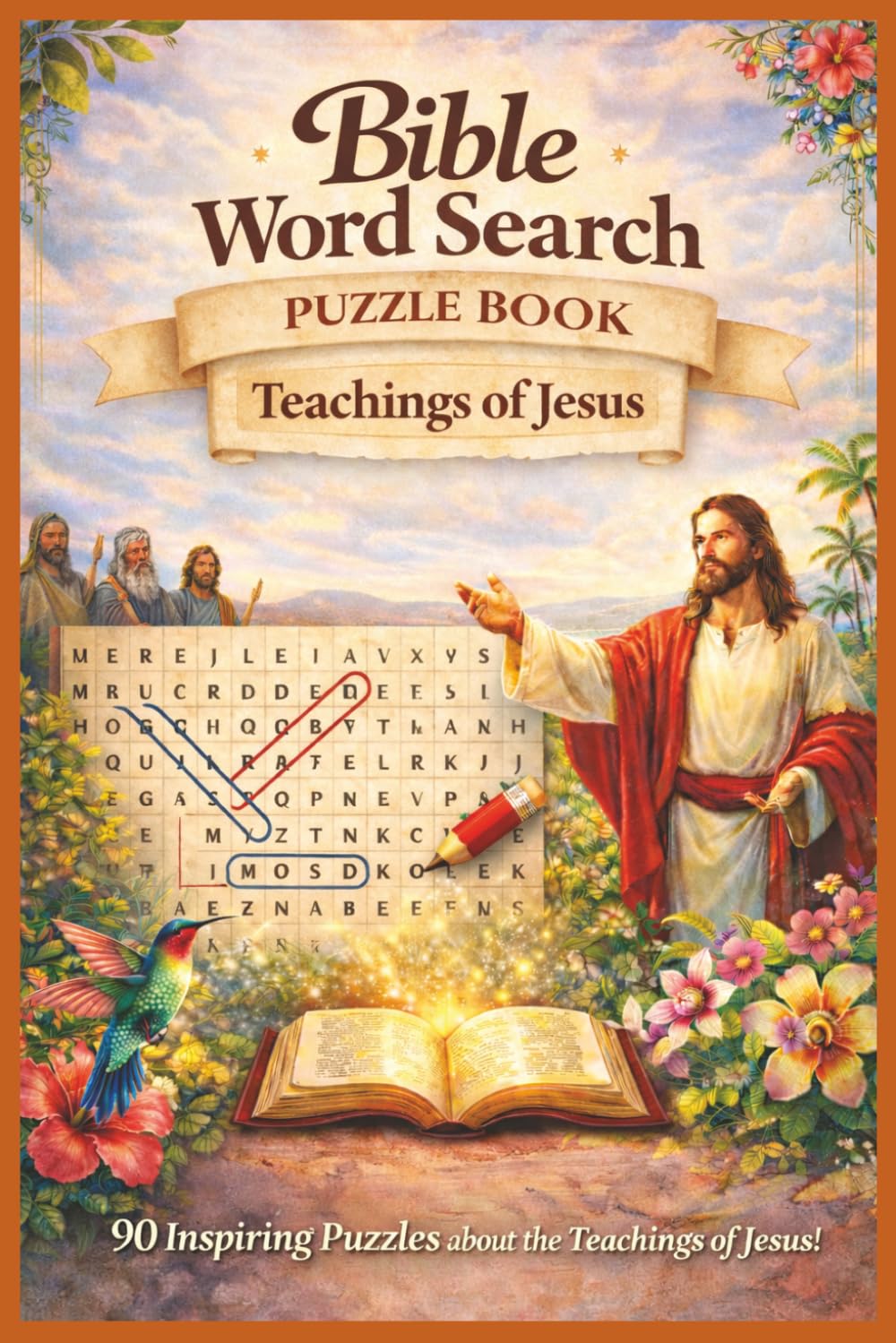 Bible Word Search - Teachings of Jesus: 90 Inspiring Puzzles about The Teachings of Jesus