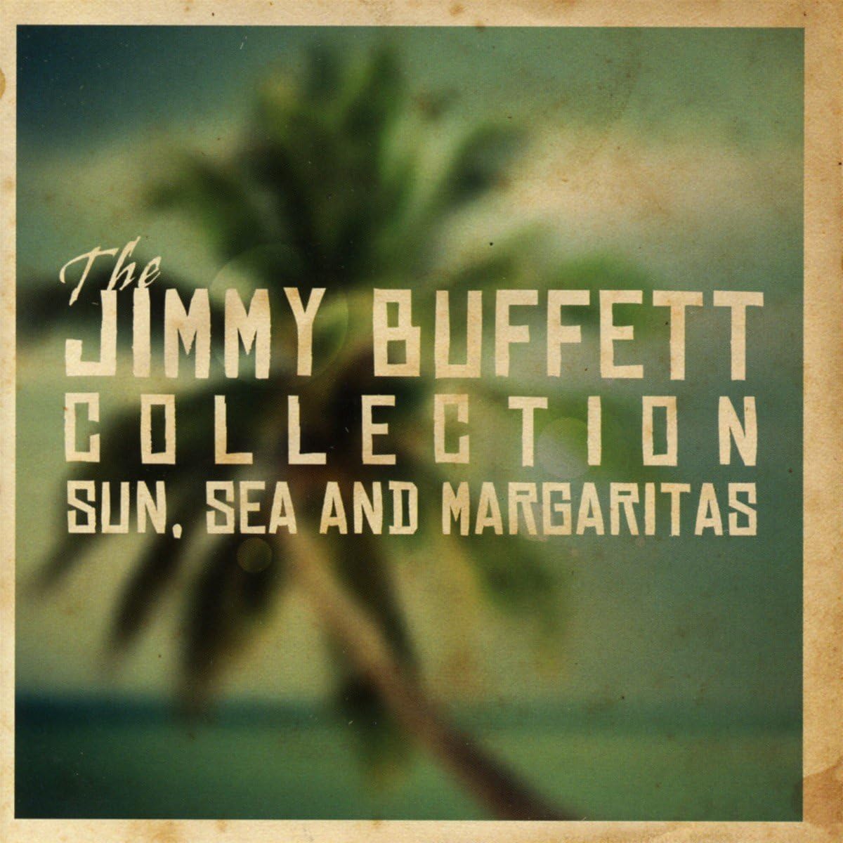 The Jimmy Buffett Collection - Sun Sea & Margaritas