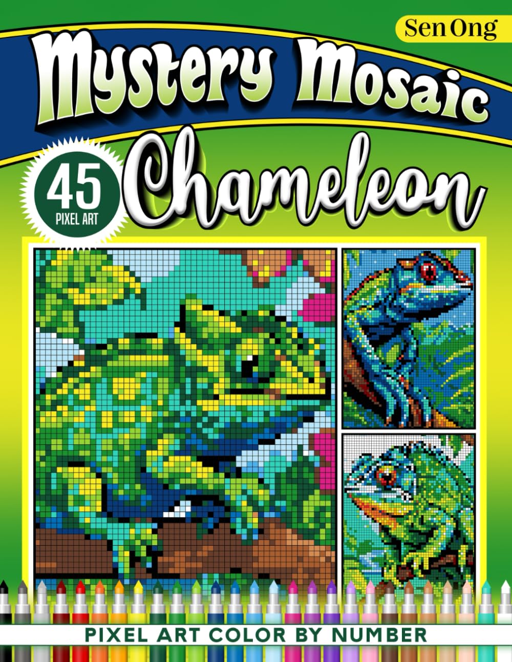 Chameleon Colors Mystery Mosaics Color by Number: 45 Enchanting Pixel Art Scenes for Relaxation and Fun (Mystery Mosaic Color By Number Collection)