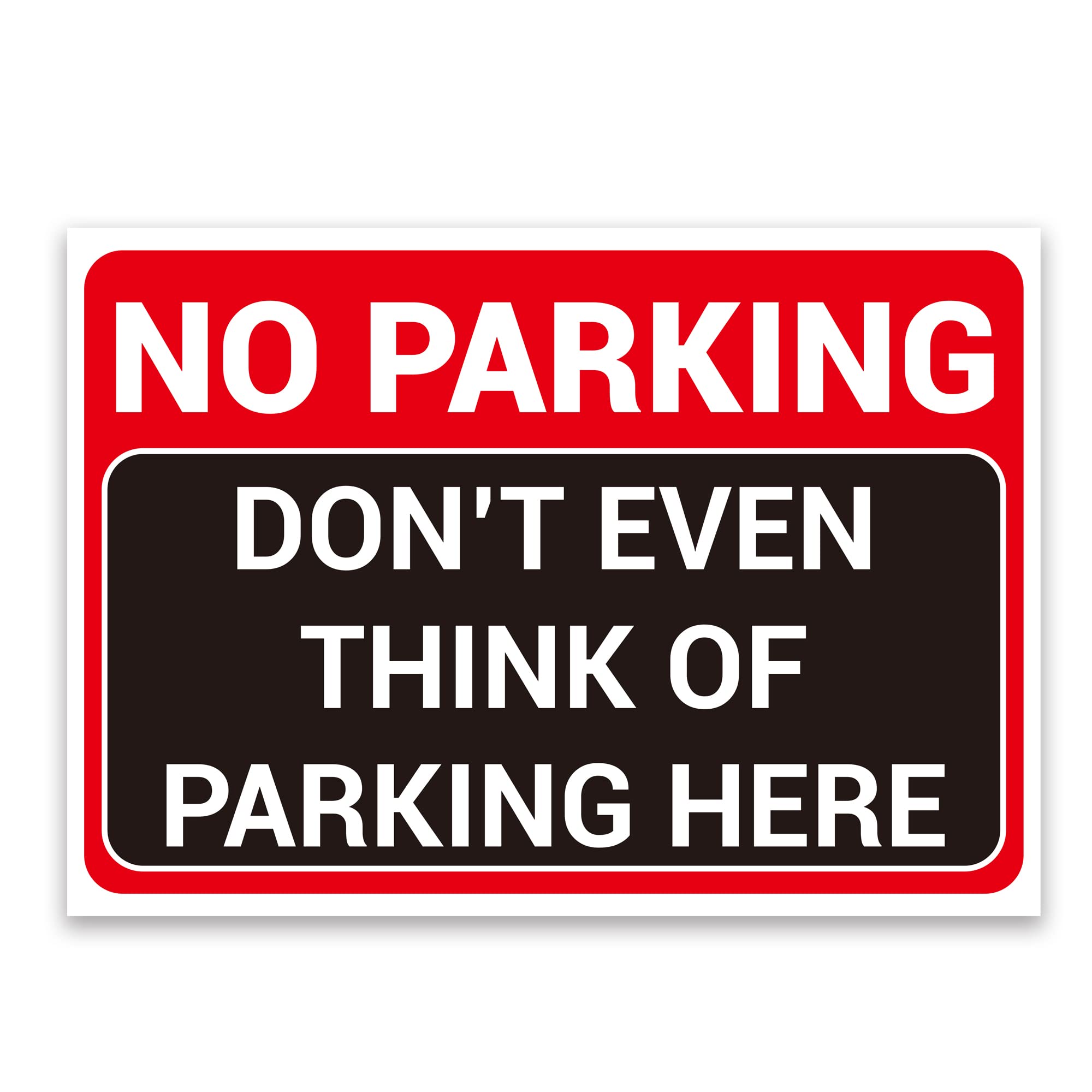 ‘NO PARKING’ And ‘DON’T EVEN THINK OF PARKING HERE’, Hilarious and Funny Warning Sign. Tough, Durable And Rust-Proof Weatherproof PVC Sign For Outdoor Use A4 (297mm x 210mm)