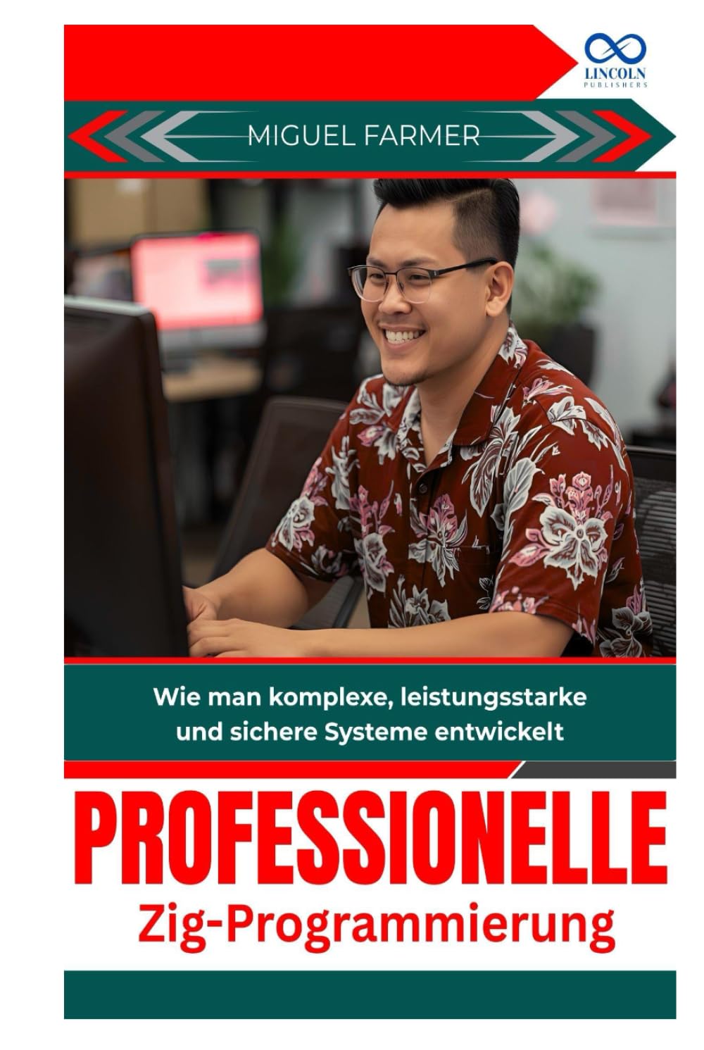 Professionelle Zig Programmierung: Wie man komplexe, leistungsstarke und sichere Systeme entwickelt