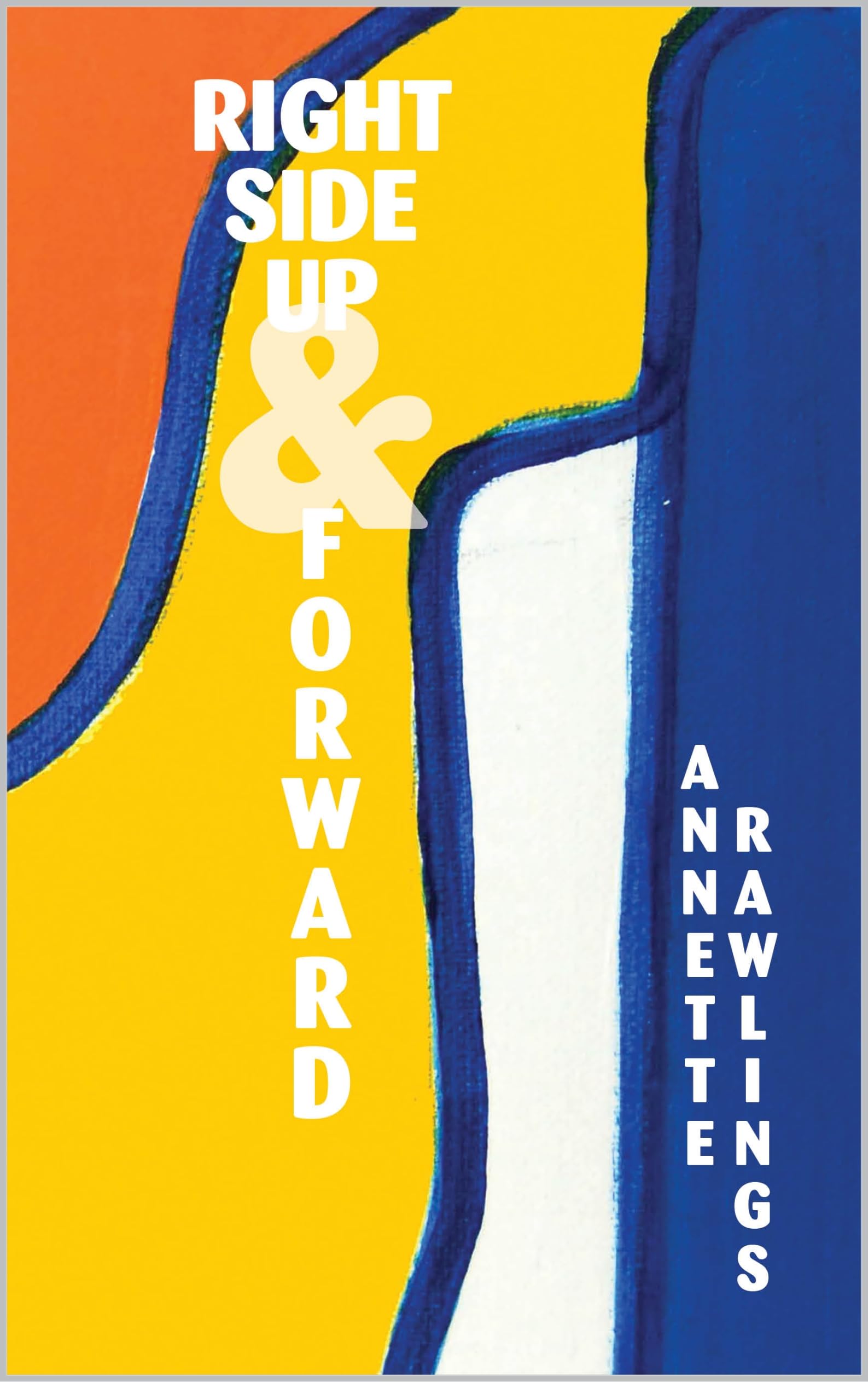Right Side Up and Forward English Edition pour perfectionner votre anglais littéraire