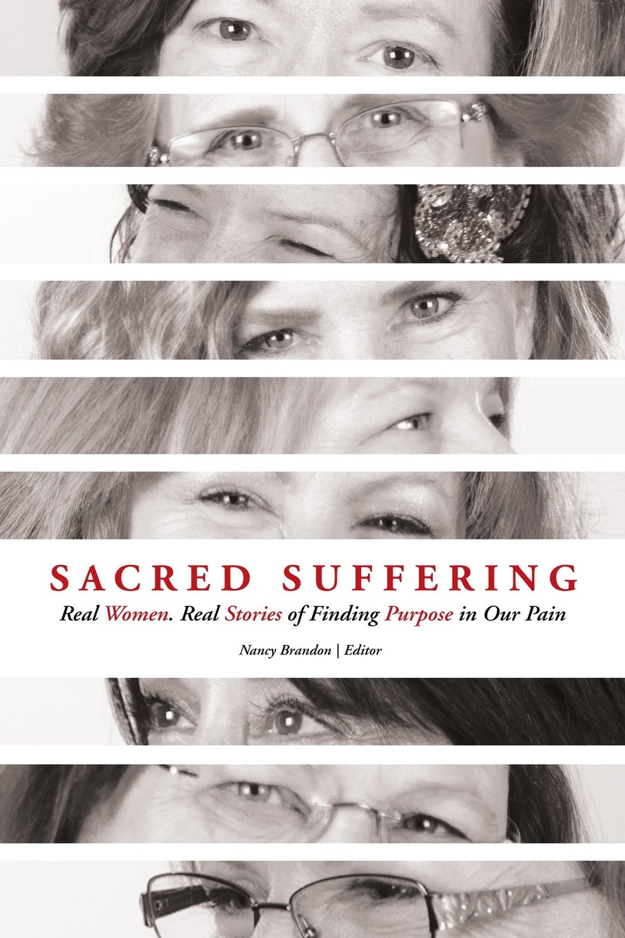 Sacred Suffering: Finding Purpose in our Pain
