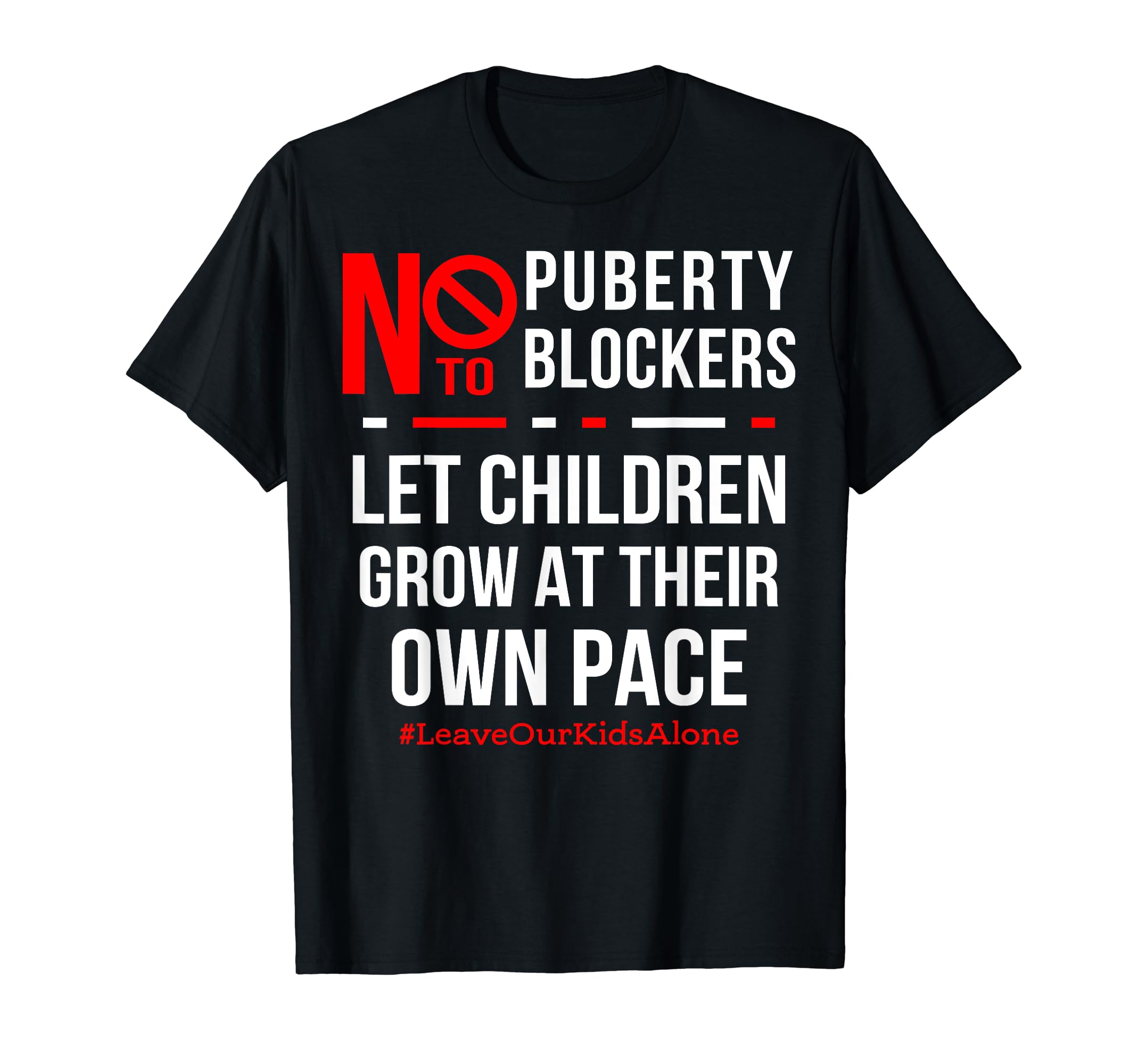 Let Children Grow at Their Own Pace | No To Puberty Blockers T-Shirt
