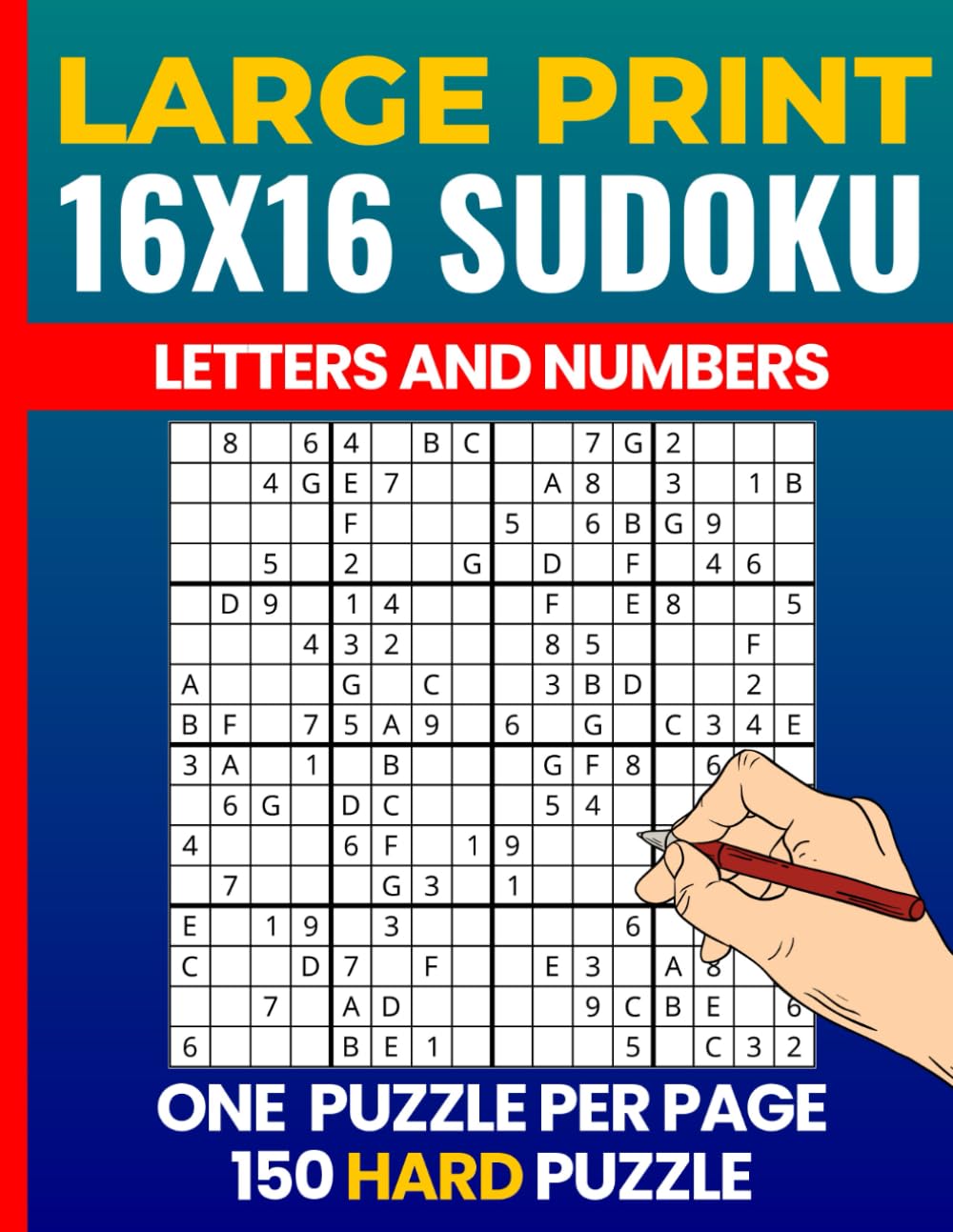 16x16 Sudoku Letters and Numbers Hard Puzzle Book: Challenging Sudoku 16x16 Number and Letter — Large Print Puzzles for Adults with Solutions
