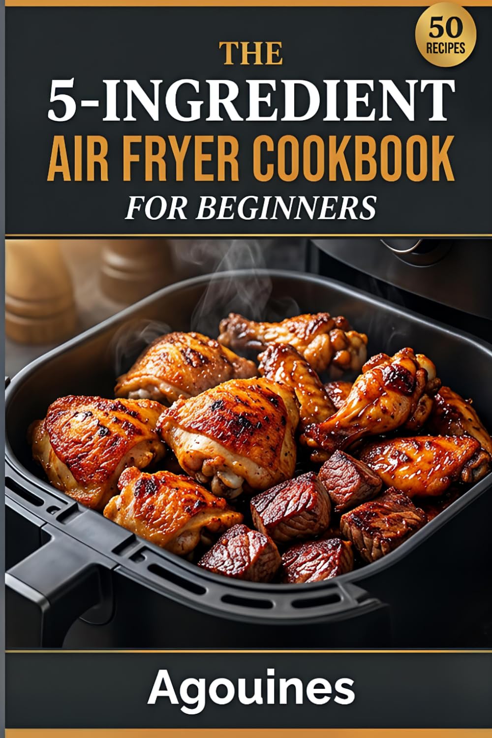 Hot New Release · Cookbooks The 5-Ingredient Air Fryer Cookbook for Beginners: 50 Foolproof Recipes Ready in 30 Minutes or Less — No Experience Needed