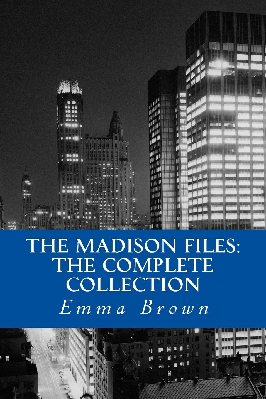 The Madison Files: The Complete Collection