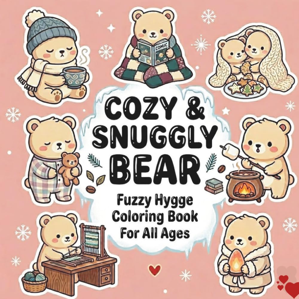 Cozy & Snuggly Bear Fuzzy Hygge Coloring Book