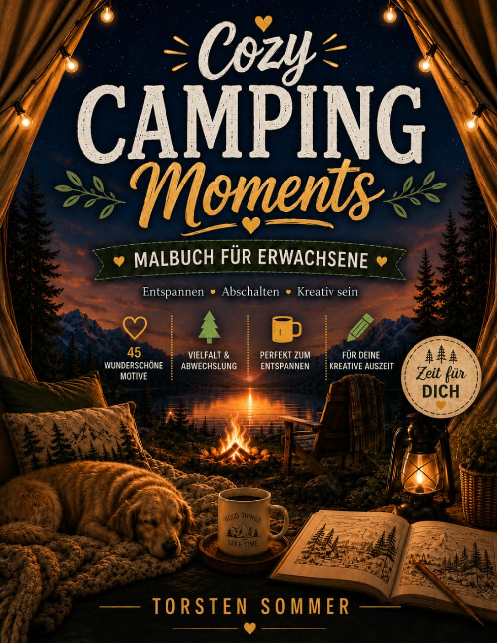 Cozy Camping Moments - Malbuch für Erwachsene: Malbuch für Erwachsene Entspannen • Abschalten • Kreativ sein