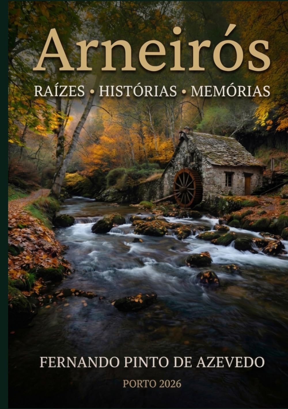 Arneirós - Raízes, Histórias e Memórias