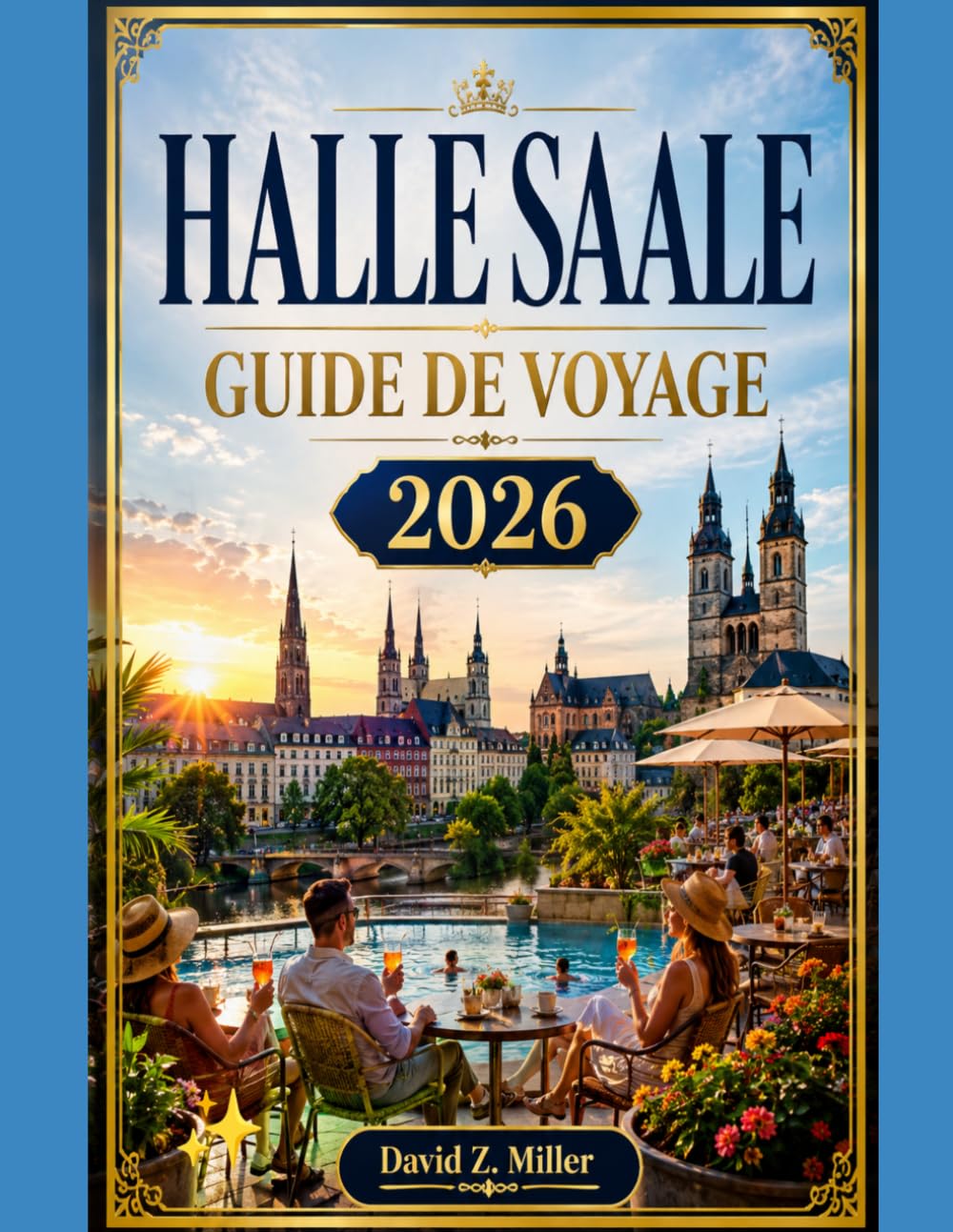 HALLE SAALE GUIDE DE VOYAGE 2026 (Super Explore)