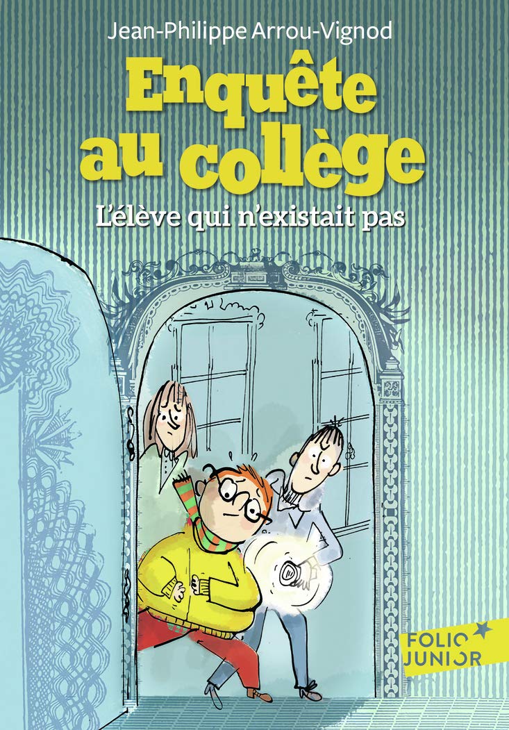 Enquête au collège - 8. L’élève qui n’existait pas · Folio Junior · A partir de 9 ans