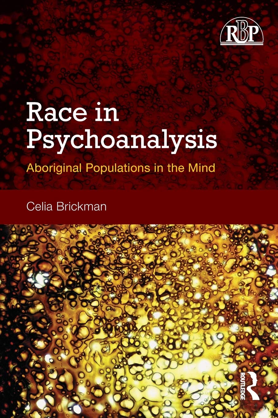 Race in Psychoanalysis by Celia Brickman PAPERBACK 9781138749399