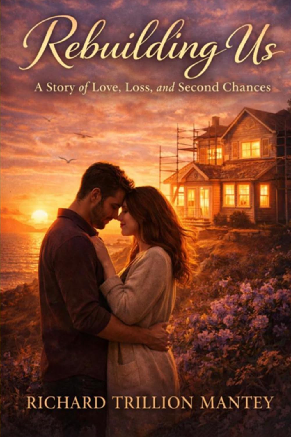 Rebuilding Us: A Story of Love, Loss, and Second Chances