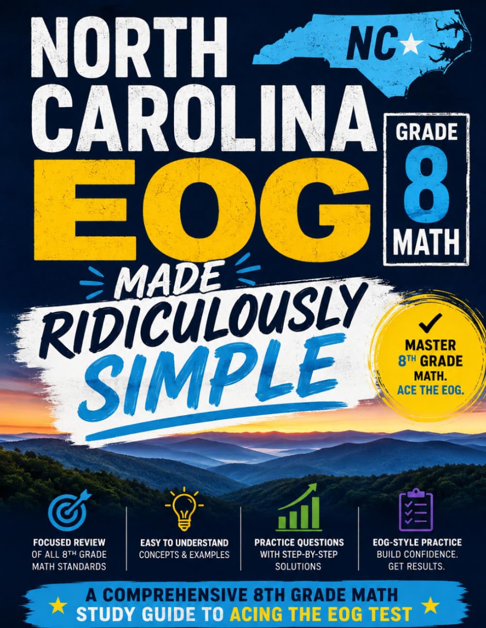 North Carolina EOG Grade 8 Math Made Ridiculously Simple: A Comprehensive 8th Grade Math Study Guide to Acing the EOG Test