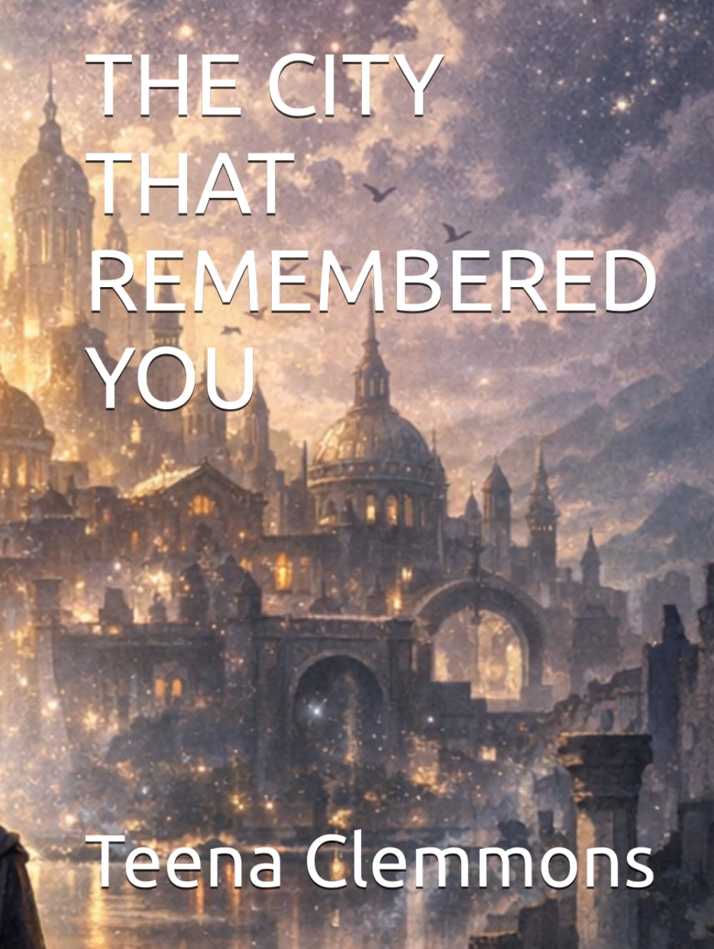 THE CITY THAT REMEMBERED YOU