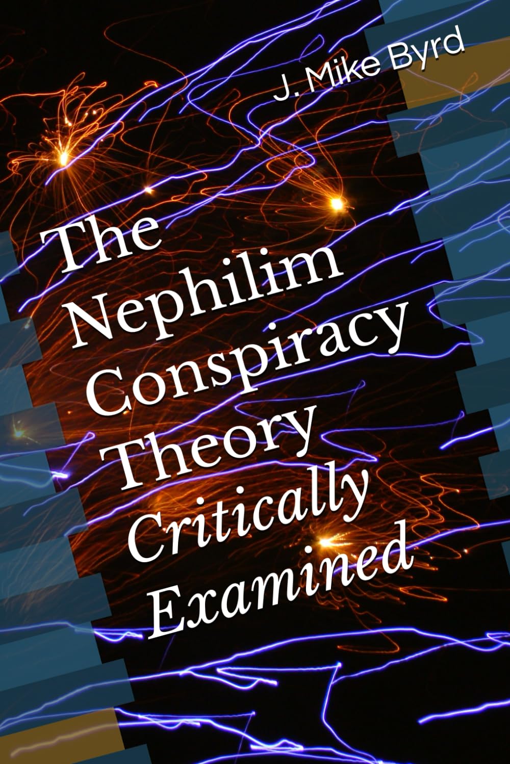 The Nephilim Conspiracy Theory Critically Examined