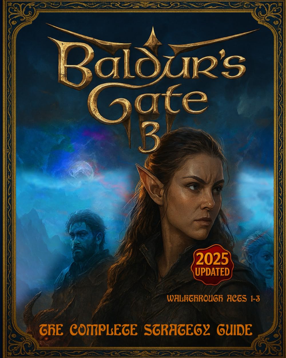 Baldur’s Gate 3: The Complete Strategy Guide – 2025 Updated Edition