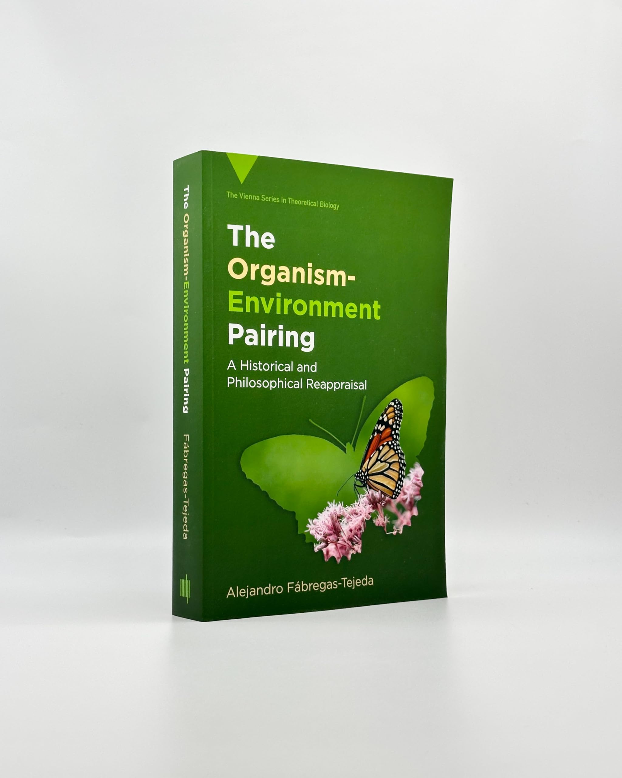 The Organism-Environment Pairing: A Historical and Philosophical Reappraisal (Vienna Series in Theoretical Biology)