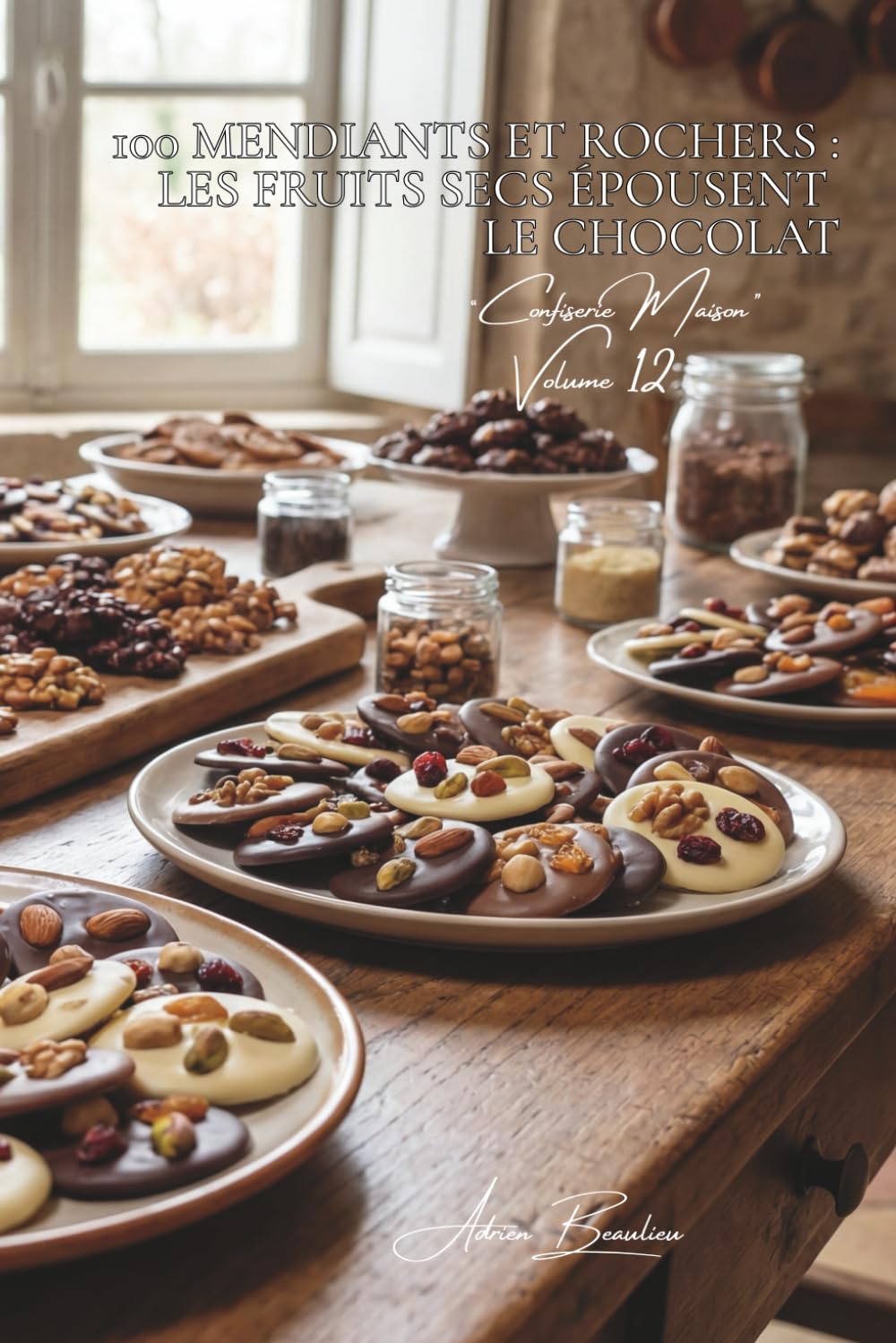 100 mendiants et rochers : les fruits secs épousent le chocolat: Assemblages, techniques, les petites gourmandises de Noël (SÉRIE CHOCOLAT (18 livres) - Sous-série "Confiserie Maison" (5 livres))