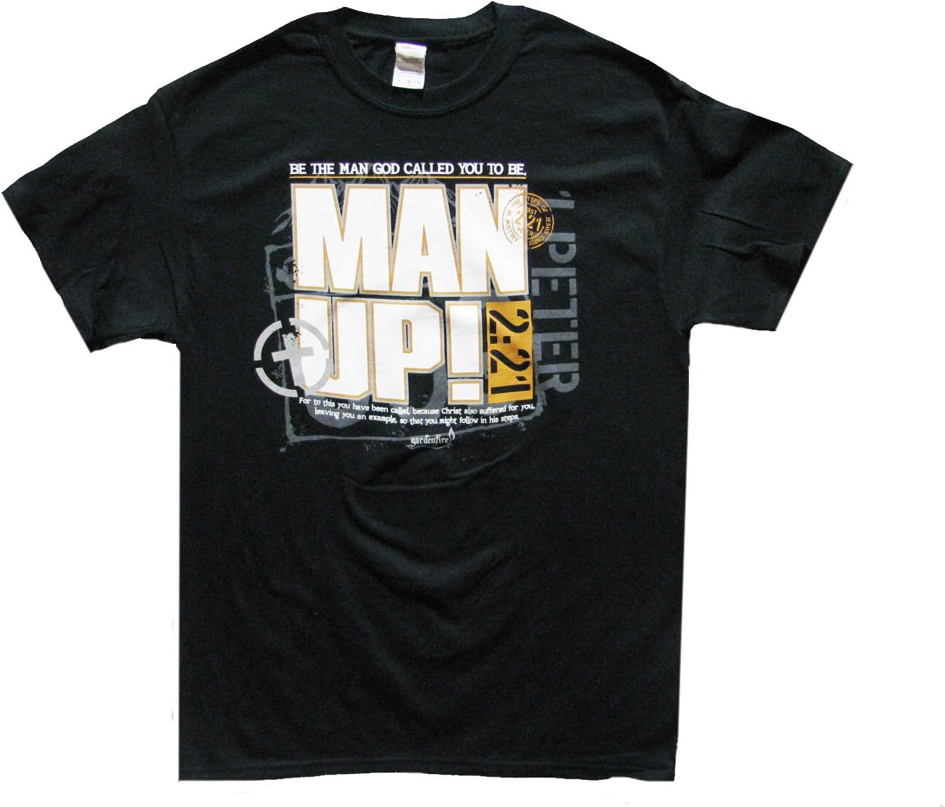 Gardenfire Christian T-Shirt Man up Be The Man God Called U 2B