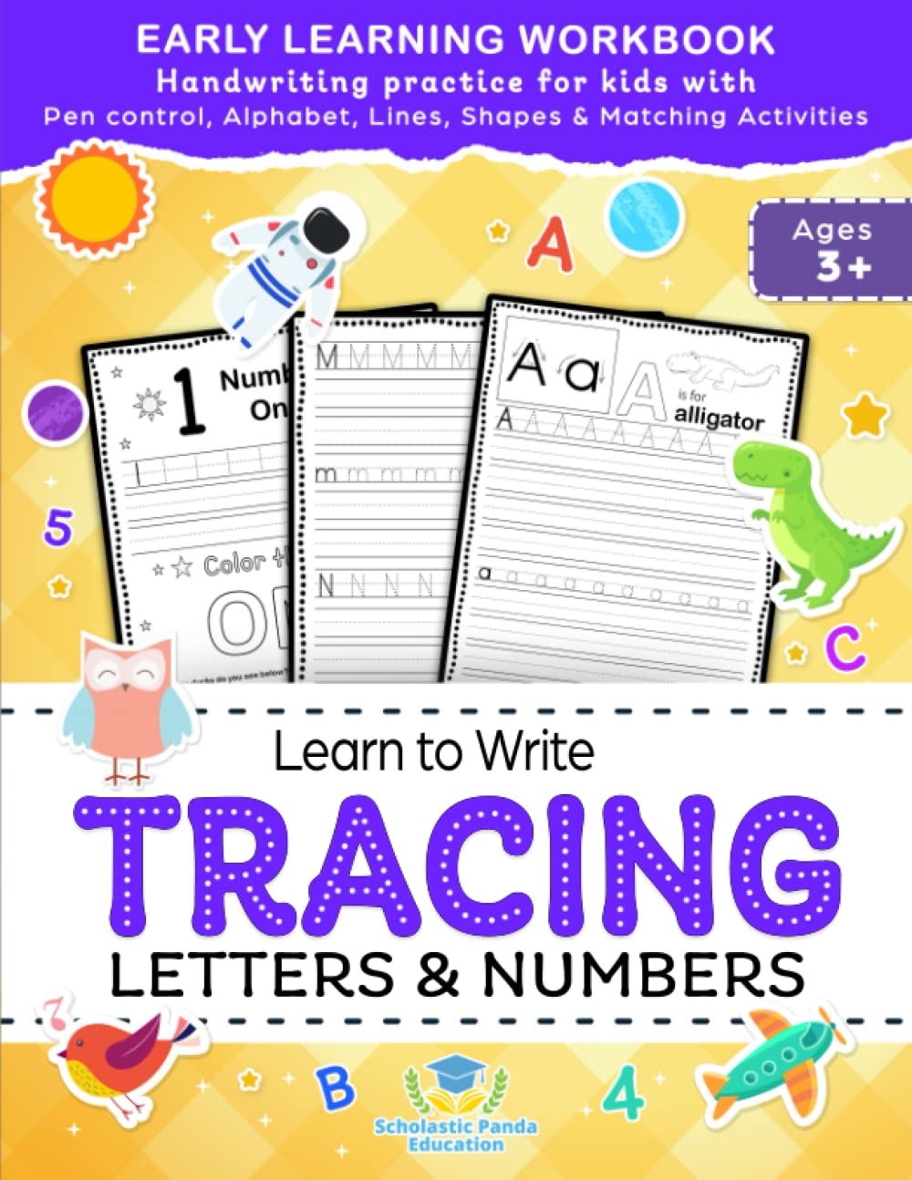 Learn to Write Tracing Letters & Numbers, Early Learning Workbook, Ages 3 4 5: Handwriting Practice Workbook for Kids with Pen Control, Alphabet, ... Activities (Elementary Books for Kids)